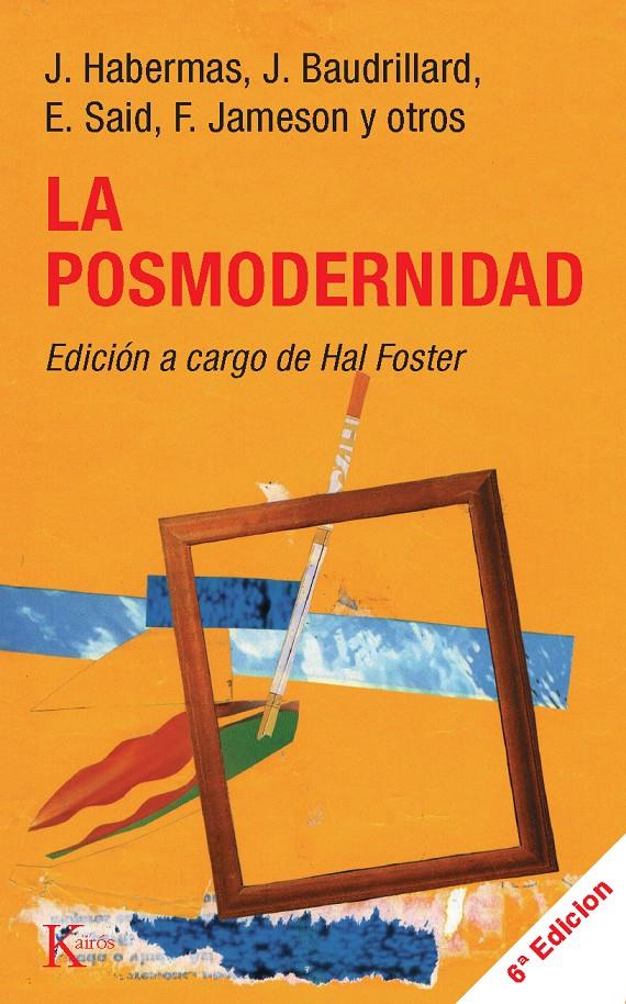 POSMODERNIDAD, LA | 9788472451544 | HABERMAS - BAUDRILLARD - SAID - JAMESON Y OTROS | Galatea Llibres | Librería online de Reus, Tarragona | Comprar libros en catalán y castellano online