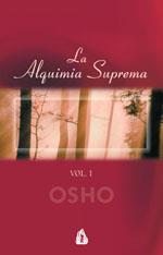 ALQUIMIA SUPREMA, LA. VOLUMEN I. | 9788486797645 | OSHO | Galatea Llibres | Llibreria online de Reus, Tarragona | Comprar llibres en català i castellà online