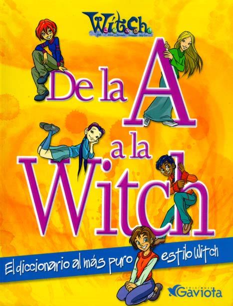 DE LA A A LA WITCH | 9788439204299 | OLMEDA LATORRE, MAGDALENA ,   TR. | Galatea Llibres | Llibreria online de Reus, Tarragona | Comprar llibres en català i castellà online