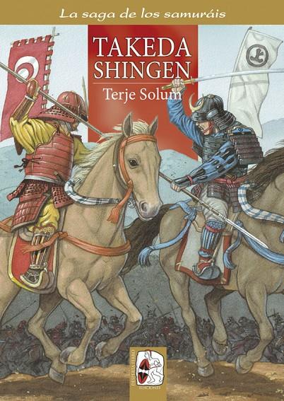 LA SAGA DE LOS SAMURAIS 3: TAKEDA SHINGEN | 9788494392252 | SOLUM, TERJE | Galatea Llibres | Llibreria online de Reus, Tarragona | Comprar llibres en català i castellà online