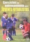 EJERCICIOS DE ENTRENAMIENTO PARA JÓVENES FUTBOLISTAS | 9788479027391 | KOGER, ROBERT | Galatea Llibres | Llibreria online de Reus, Tarragona | Comprar llibres en català i castellà online