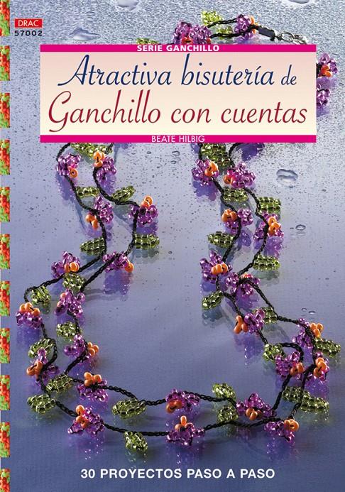 ATRACTIVA BISUTERIA DE GANCHILLO CON CUENTAS | 9788498740097 | HILBIG, BEATE | Galatea Llibres | Llibreria online de Reus, Tarragona | Comprar llibres en català i castellà online