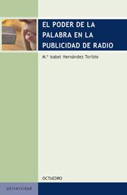 PODER DE LA PALABRA EN LA PUBLICIDAD DE RADIO | 9788480637978 | HERNANDEZ TORIBIO, Mº ISABEL | Galatea Llibres | Llibreria online de Reus, Tarragona | Comprar llibres en català i castellà online