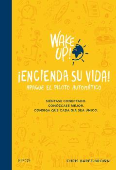 WAKE UP! ENCIENDA SU VIDA. APAGUE EL PILOTO AUTOMáTICO | 9788416965069 | BáREZ-BROWN, CHRIS | Galatea Llibres | Llibreria online de Reus, Tarragona | Comprar llibres en català i castellà online