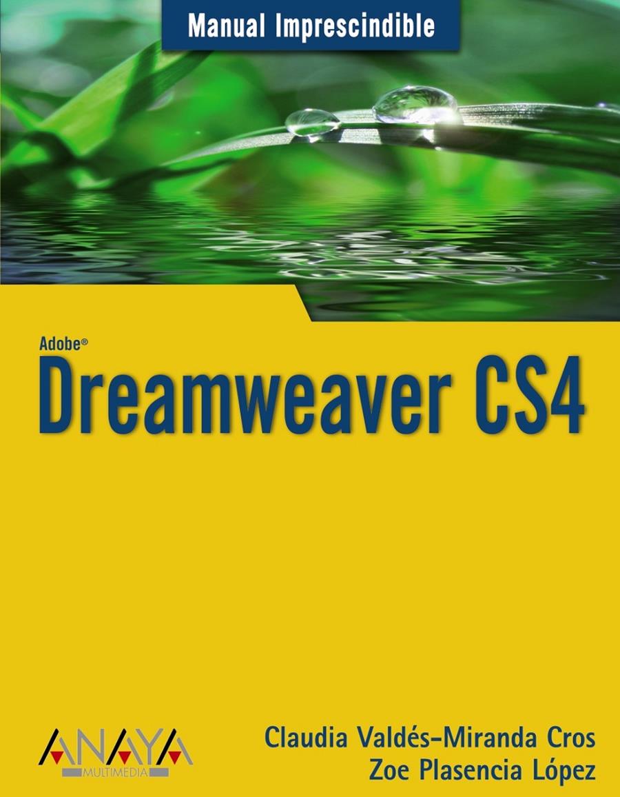 DREAMWEAVER CS4 | 9788441525894 | VALDÉS-MIRANDA CROS, CLAUDIA / PLASENCIA LÓPEZ, ZO | Galatea Llibres | Llibreria online de Reus, Tarragona | Comprar llibres en català i castellà online