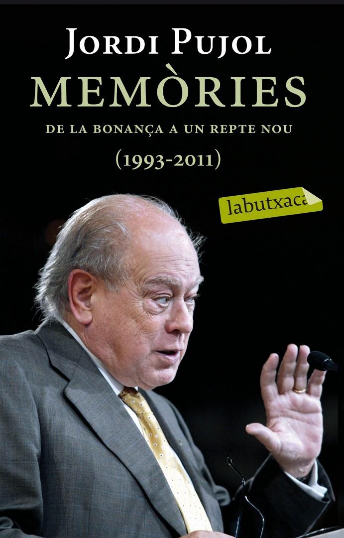 MEMÒRIES. DE LA BONANÇA A UN REPTE NOU (1993-2011) PUJOL | 9788499306728 | PUJOL, JORDI | Galatea Llibres | Llibreria online de Reus, Tarragona | Comprar llibres en català i castellà online