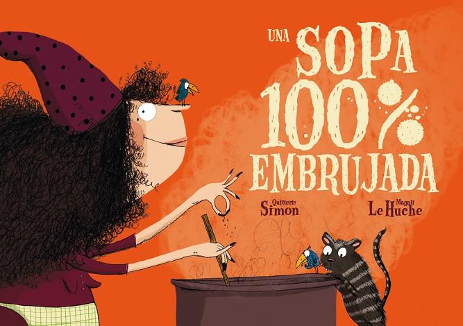 UNA SOPA 100% EMBRUJADA | 9788491451549 | SIMON, QUITTERIE | Galatea Llibres | Llibreria online de Reus, Tarragona | Comprar llibres en català i castellà online