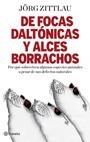 DE FOCAS DALTÓNICAS Y ALCES BORRACHOS | 9788408091653 | ZITTLAU, JORG | Galatea Llibres | Llibreria online de Reus, Tarragona | Comprar llibres en català i castellà online