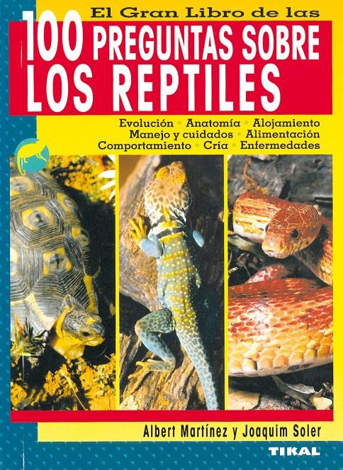 100 PREGUNTAS SOBRE LOS REPTILES, EL | 9788430558179 | MARTINEZ, ALBERT Y JOAQUIM SOLER | Galatea Llibres | Llibreria online de Reus, Tarragona | Comprar llibres en català i castellà online