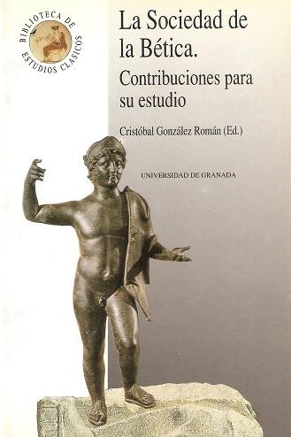 SOCIEDAD DE LA BETICA, LA.CONTRIBUCIONES PARA SU E | 9788433819277 | GONZALEZ ROMAN, CRISTOBAL | Galatea Llibres | Llibreria online de Reus, Tarragona | Comprar llibres en català i castellà online