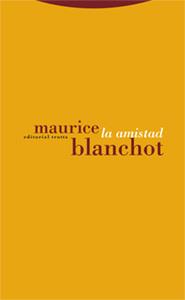 AMISTAD, LA | 9788481647617 | BLANCHOT, MAURICE | Galatea Llibres | Librería online de Reus, Tarragona | Comprar libros en catalán y castellano online