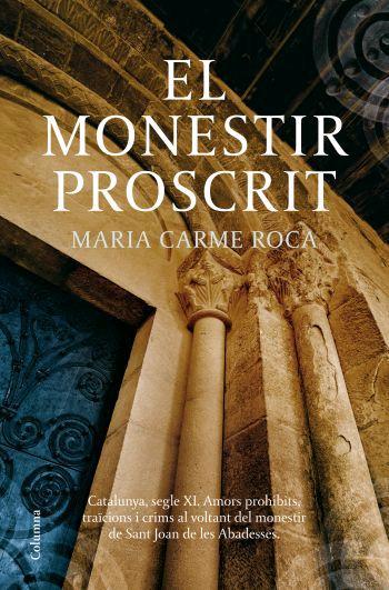 MONESTIR PROSCRIT, EL | 9788466409056 | ROCA, Mº CARME | Galatea Llibres | Llibreria online de Reus, Tarragona | Comprar llibres en català i castellà online