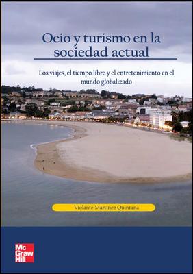 OCIO Y TURISMO EN LA SOCIEDAD ACTUAL | 9788448198459 | MARTINEZ QUINTANA, VIOLANTE | Galatea Llibres | Llibreria online de Reus, Tarragona | Comprar llibres en català i castellà online