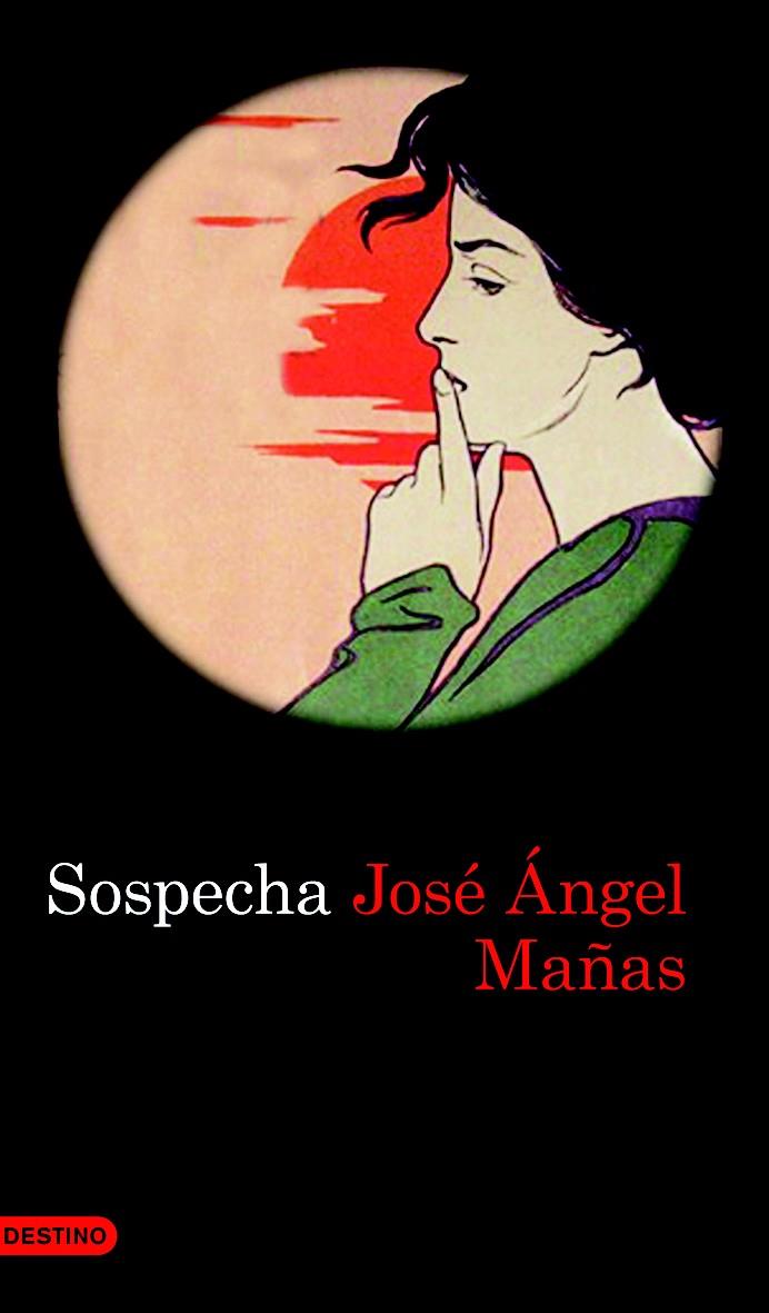 SOSPECHAS | 9788423343386 | MAÑAS, JOSE ANGEL | Galatea Llibres | Librería online de Reus, Tarragona | Comprar libros en catalán y castellano online