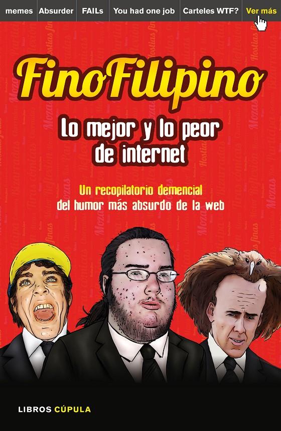 FINOFILIPINO. LO MEJOR Y LO PEOR DE INTERNET | 9788448021184 | SUBIJANA, JOSU | Galatea Llibres | Llibreria online de Reus, Tarragona | Comprar llibres en català i castellà online