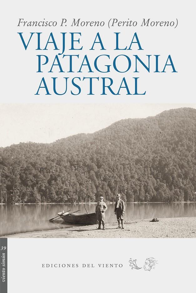 VIAJE A LA PATAGONIA AUSTRAL | 9788496964297 | MORENO, FRANCISCO P. | Galatea Llibres | Librería online de Reus, Tarragona | Comprar libros en catalán y castellano online