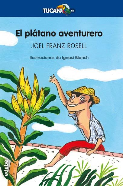 EL PLÁTANO AVENTURERO | 9788468347448 | ROSELL, JOEL FRANZ | Galatea Llibres | Librería online de Reus, Tarragona | Comprar libros en catalán y castellano online