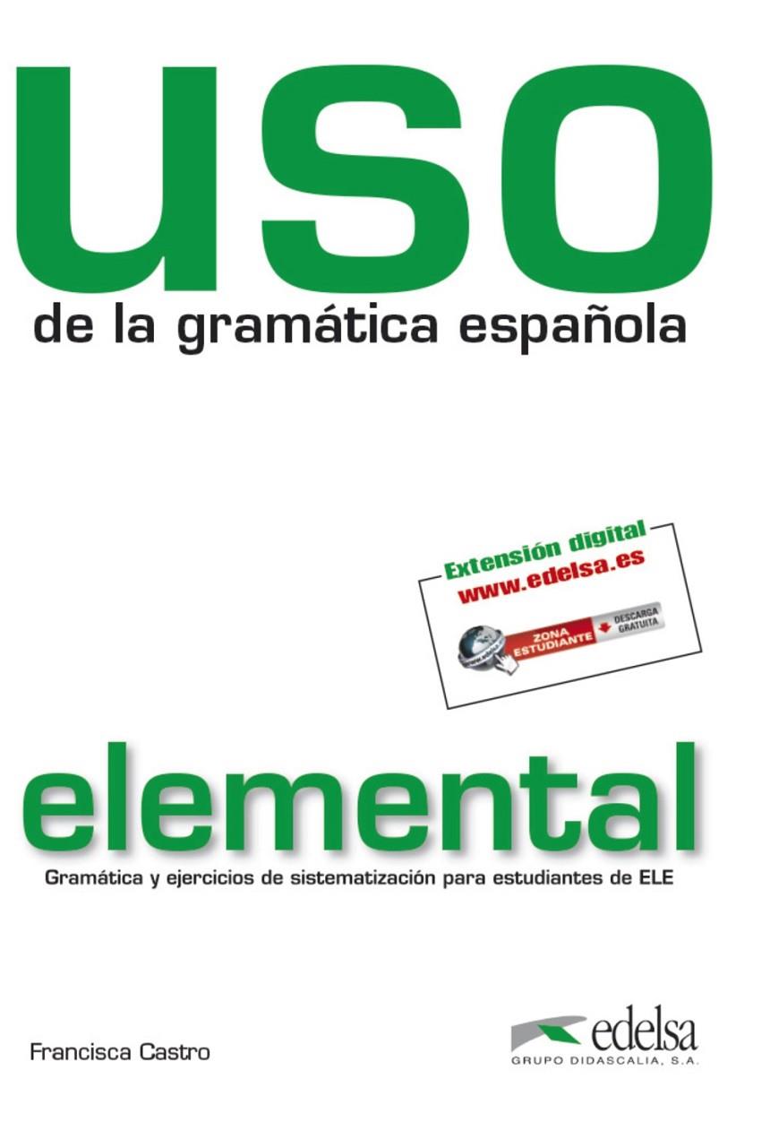 USO DE LA GRAMATICA ESPAÑOLA ELEMENTAL | 9788477117100 | CASTRO VIUDEZ, FRANCISCA | Galatea Llibres | Librería online de Reus, Tarragona | Comprar libros en catalán y castellano online