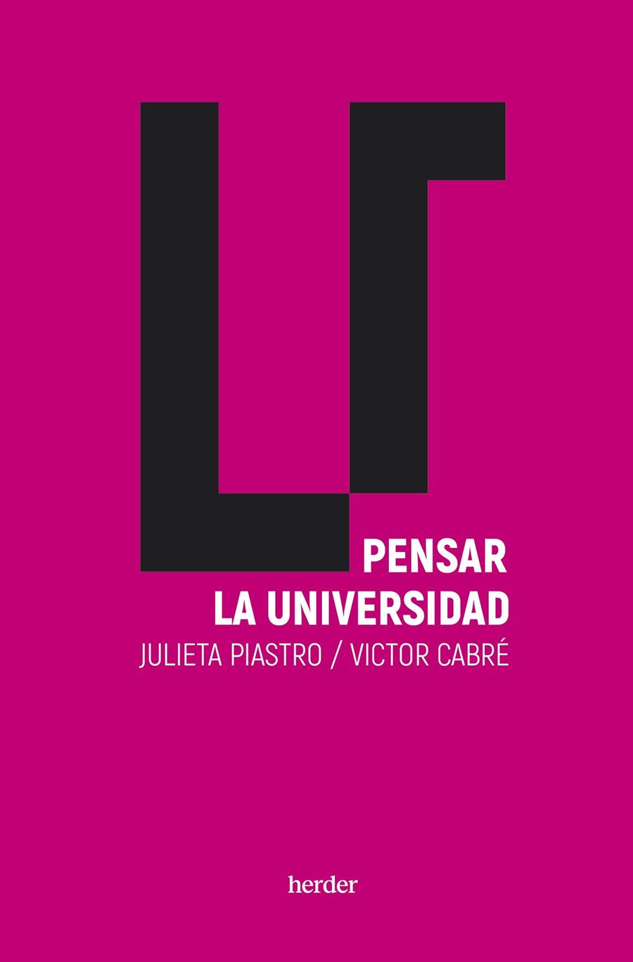 PENSAR LA UNIVERSIDAD | 9788425450792 | PIASTRO BEHAR, JULIETA/CABRÉ SEGARRA, VICTOR | Galatea Llibres | Llibreria online de Reus, Tarragona | Comprar llibres en català i castellà online