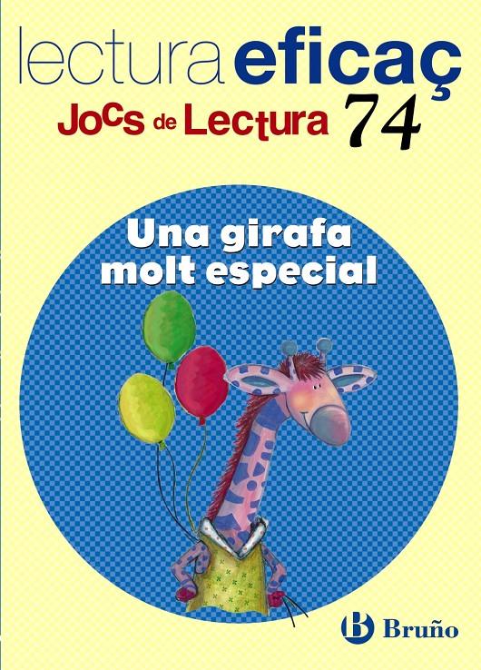 UNA GIRAFA MOLT ESPECIAL. JOCS DE LECTURA 74. LECTURA EFICAÇ | 9788421673416 | FARGAS I COTS, SALVADOR | Galatea Llibres | Llibreria online de Reus, Tarragona | Comprar llibres en català i castellà online