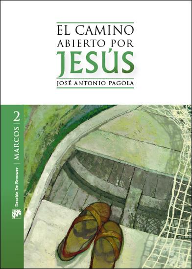 CAMINO ABIERTO POR JESÚS | 9788433025227 | PAGOLA ELORZA, JOSÉ ANTONIO | Galatea Llibres | Llibreria online de Reus, Tarragona | Comprar llibres en català i castellà online