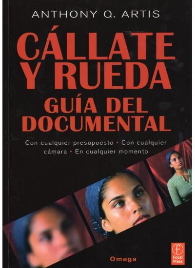 CÁLLATE Y RUEDA. GUIA DEL DOCUMENTAL | 9788428214933 | ARTIS, ANTHONY Q. | Galatea Llibres | Llibreria online de Reus, Tarragona | Comprar llibres en català i castellà online