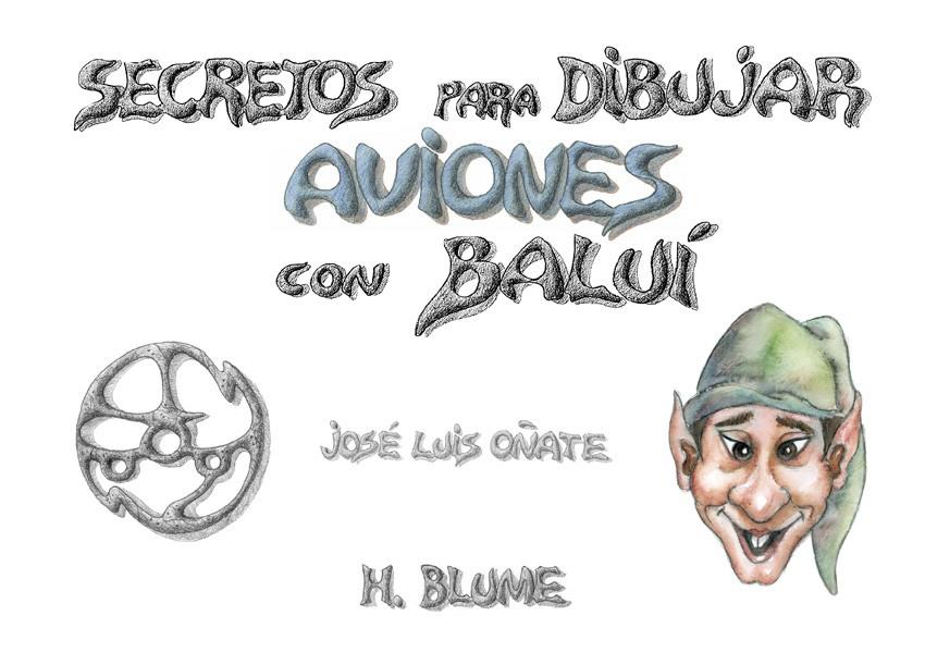 SECRETOS PARA DIBUJAR AVIONES CON BALUI | 9788489840126 | OÑATE, JOSE LUIS | Galatea Llibres | Librería online de Reus, Tarragona | Comprar libros en catalán y castellano online