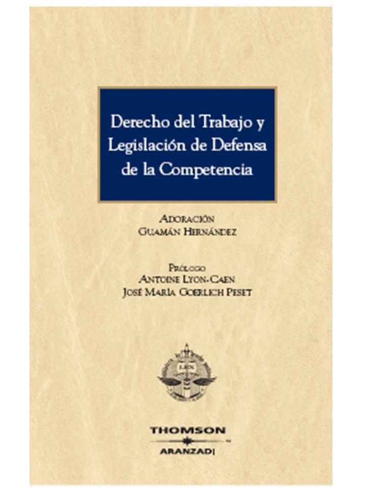 DERECHO DEL TRABAJO Y LEGISLACIÓN DE DEFENSA DE LA COMPETENC | 9788483556771 | GUAMAN HERNANDEZ, ADORACION | Galatea Llibres | Llibreria online de Reus, Tarragona | Comprar llibres en català i castellà online