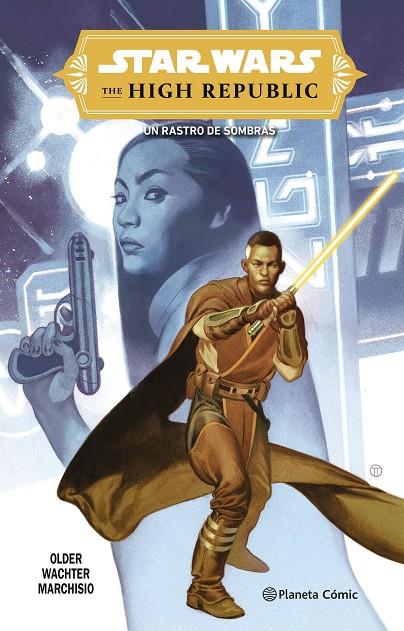 STAR WARS. THE HIGH REPUBLIC: EL RASTRO DE SOMBRAS | 9788411403870 | OLDER, DANIEL JOSÉ | Galatea Llibres | Librería online de Reus, Tarragona | Comprar libros en catalán y castellano online