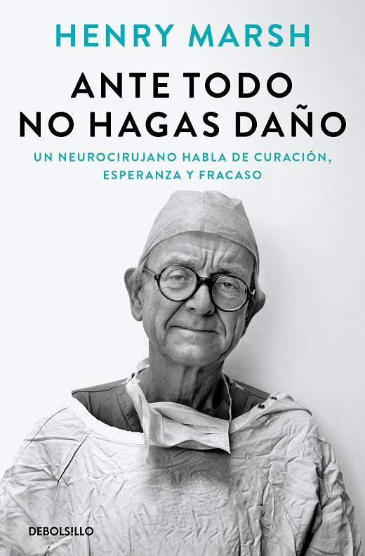 ANTE TODO NO HAGAS DAÑO | 9788466377621 | MARSH, HENRY | Galatea Llibres | Llibreria online de Reus, Tarragona | Comprar llibres en català i castellà online