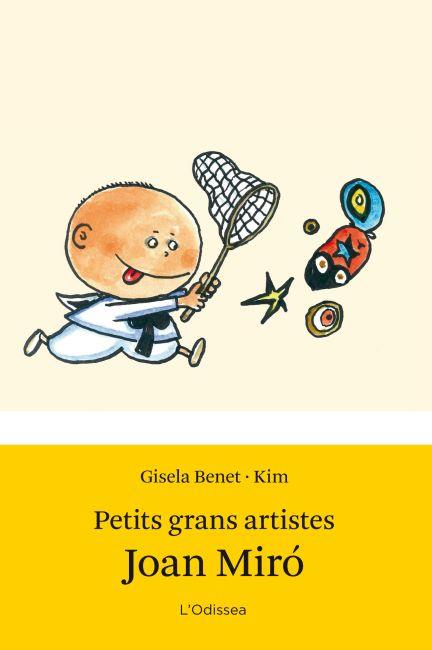 PETITS GRANS ARTISTES. JOAN MIRÓ | 9788499327655 | BENET, GISELA | Galatea Llibres | Llibreria online de Reus, Tarragona | Comprar llibres en català i castellà online