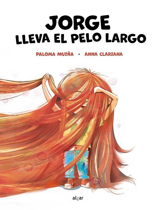 JORGE LLEVA EL PELO LARGO | 9788491426011 | MUIÑA, PALOMA | Galatea Llibres | Librería online de Reus, Tarragona | Comprar libros en catalán y castellano online