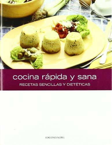 COCINA RAPIDA Y SANA. RECETAS SENCILLAS Y DIETETICAS | 9788484591573 | Galatea Llibres | Llibreria online de Reus, Tarragona | Comprar llibres en català i castellà online