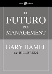 FUTURO DEL MANAGEMENT, EL | 9788449321245 | HAMEL, GARY | Galatea Llibres | Llibreria online de Reus, Tarragona | Comprar llibres en català i castellà online