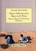 JUEGOS SAHARAUIS PARA JUGAR EN LA ARENA | 9788478131884 | PINTO CEBRIAN, FERNANDO | Galatea Llibres | Llibreria online de Reus, Tarragona | Comprar llibres en català i castellà online