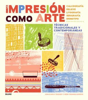 IMPRESIÓN COMO ARTE (2024) | 9788410268203 | D?ARCY HUGHES, ANN/VERNON-MORRIS, HEBE | Galatea Llibres | Llibreria online de Reus, Tarragona | Comprar llibres en català i castellà online