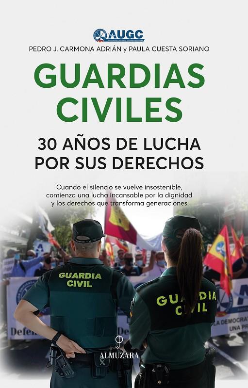 GUARDIAS CIVILES, 30 AÑOS DE LUCHA POR SUS DERECHOS | 9788410523135 | VV.AA. | Galatea Llibres | Librería online de Reus, Tarragona | Comprar libros en catalán y castellano online