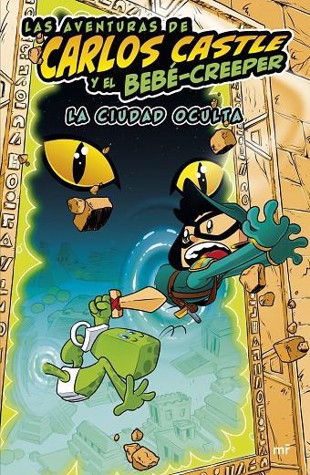 LAS AVENTURAS DE CARLOS CASTLE Y EL BEBÉ-CREEPER. LA CIUDAD OCULTA | 9788427050624 | CASTLE, CARLOS | Galatea Llibres | Llibreria online de Reus, Tarragona | Comprar llibres en català i castellà online