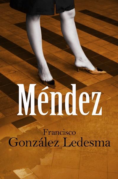 MENDEZ | 9788492516933 | GONZALEZ LEDESMA,FRANCISCO | Galatea Llibres | Llibreria online de Reus, Tarragona | Comprar llibres en català i castellà online