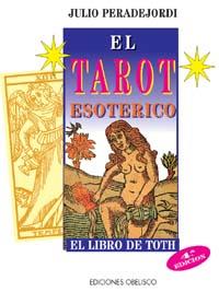 EL TAROT ESOTÉRICO | 9788477203292 | PERADEJORDI, JULI | Galatea Llibres | Llibreria online de Reus, Tarragona | Comprar llibres en català i castellà online