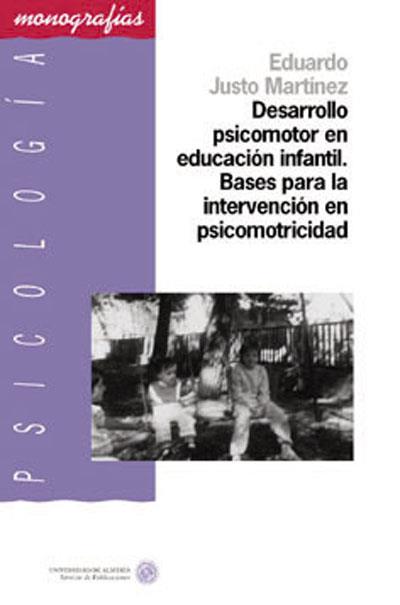 DESARROLLO PSICOMOTOR EN EDUCACION INFANTIL.BASES PARA LA | 9788482403878 | JUSTO MARTÍNEZ, EDUARDO | Galatea Llibres | Llibreria online de Reus, Tarragona | Comprar llibres en català i castellà online