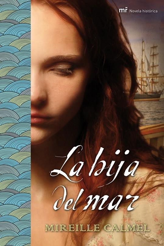 LA HIJA DEL MAR | 9788427038912 | CALMEL, MIREILLE | Galatea Llibres | Llibreria online de Reus, Tarragona | Comprar llibres en català i castellà online