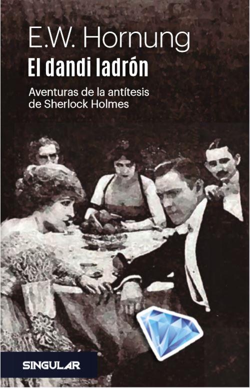 EL DANDI LADRÓN | 9788494883170 | HORNUNG, E. W. | Galatea Llibres | Llibreria online de Reus, Tarragona | Comprar llibres en català i castellà online