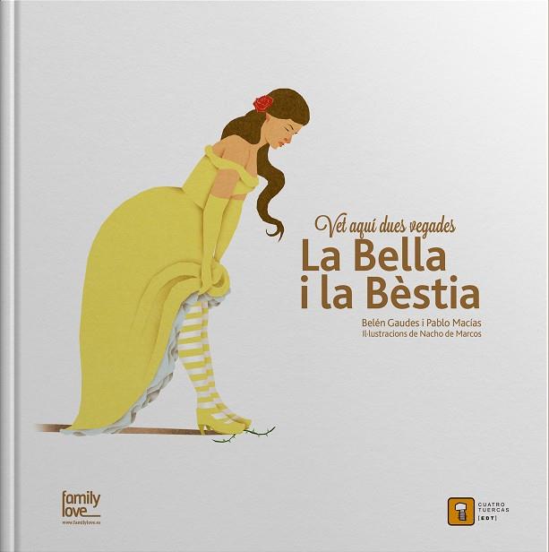 VET AQUI DUES VEGADES LA BELLA I LA BESTIA | 9788494488733 | MACIAS ALBA, PABLO/GAUDES TEIRA, BELEN | Galatea Llibres | Llibreria online de Reus, Tarragona | Comprar llibres en català i castellà online