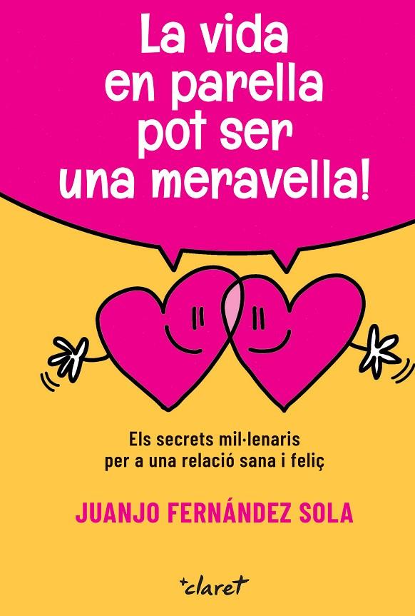 LA VIDA EN PARELLA POT SER UNA MERAVELLA | 9788491365365 | FERNANDEZ, JUANJO | Galatea Llibres | Llibreria online de Reus, Tarragona | Comprar llibres en català i castellà online