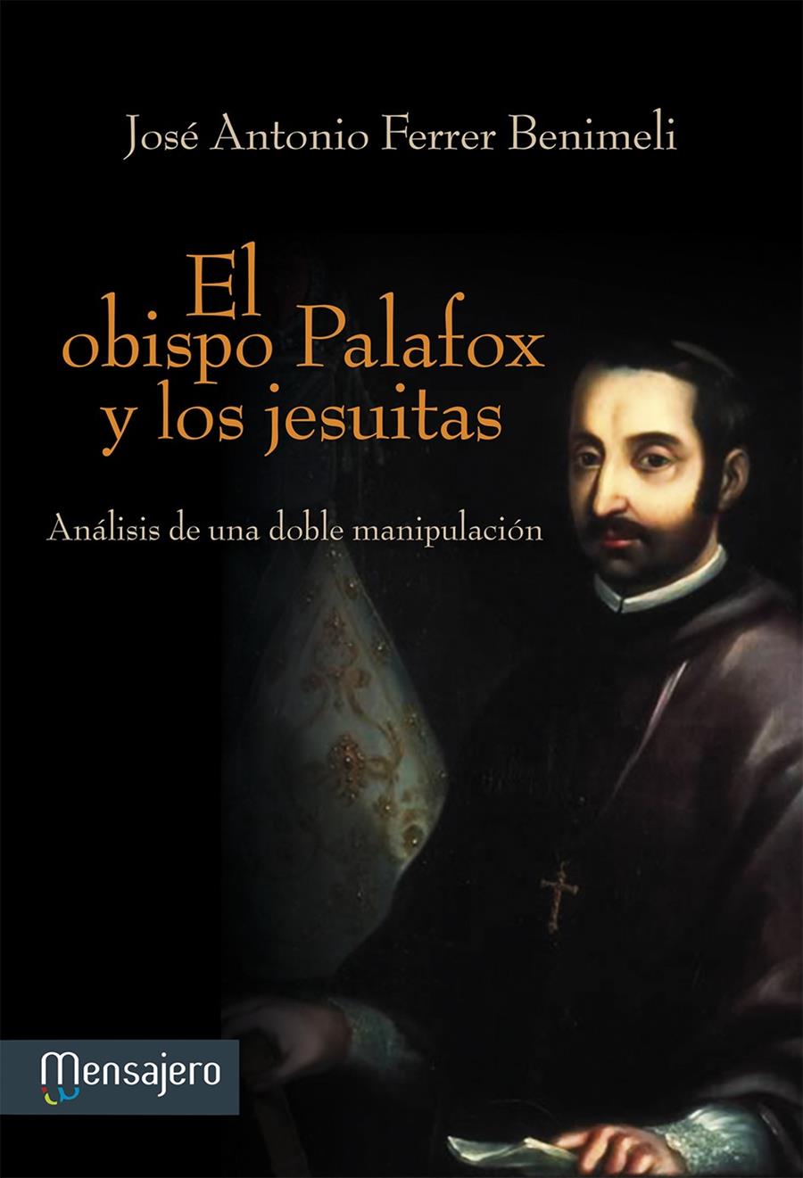 EL OBISPO PALAFOX Y LOS JESUITAS | 9788427135628 | FERRER BENIMELI, JOSÉ ANTONIO | Galatea Llibres | Llibreria online de Reus, Tarragona | Comprar llibres en català i castellà online