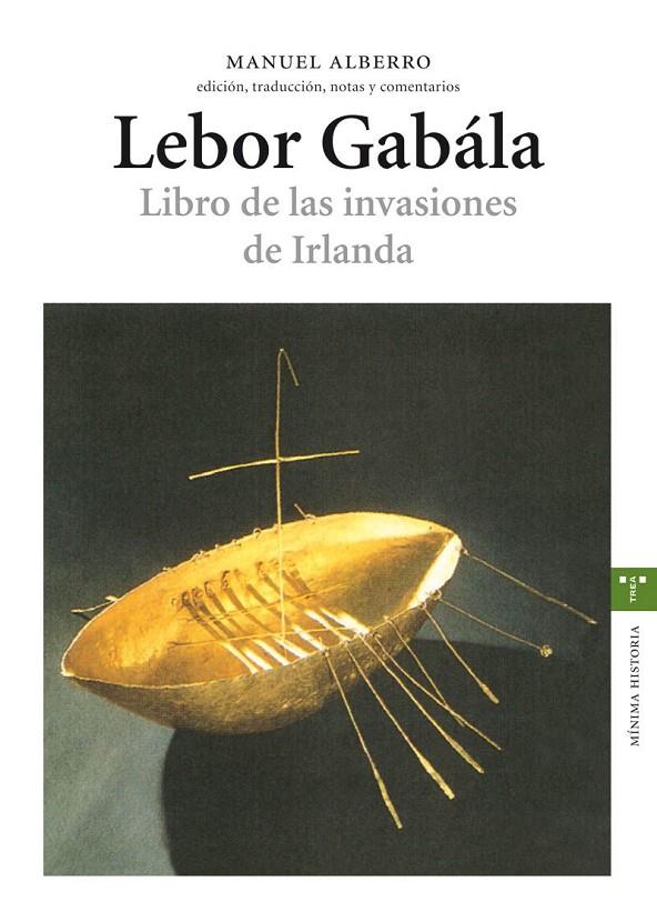 LEBOR GABALA: EL LIBRO DE LAS INVASIONES DE  IRLANDA | 9788497043298 | ALBERRO, MANUEL | Galatea Llibres | Llibreria online de Reus, Tarragona | Comprar llibres en català i castellà online