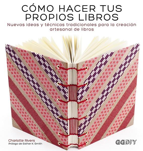 CÓMO HACER TUS PROPIOS LIBROS | 9788425228414 | RIVERS, CHARLOTTE | Galatea Llibres | Librería online de Reus, Tarragona | Comprar libros en catalán y castellano online