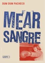 MEAR SANGRE | 9788412330205 | PACHECO, DUM DUM | Galatea Llibres | Llibreria online de Reus, Tarragona | Comprar llibres en català i castellà online