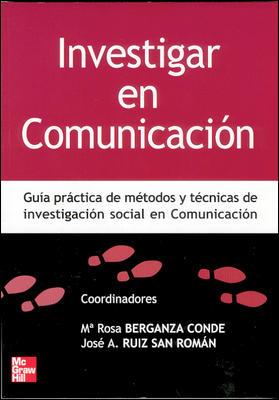 INVESTIGAR EN COMUNICACION | 9788448198251 | BERGANZA, R/RUIZ SAN ROMAN, J (COOR.) | Galatea Llibres | Llibreria online de Reus, Tarragona | Comprar llibres en català i castellà online